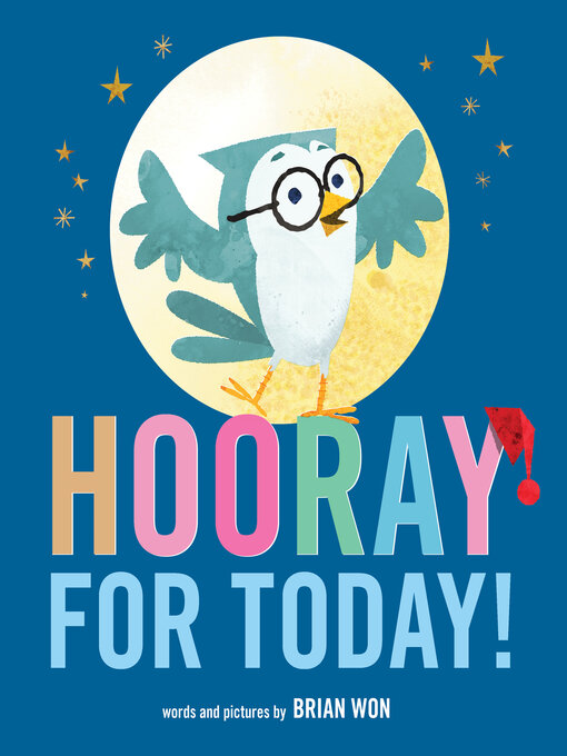 Title details for Hooray for Today! by Brian Won - Available